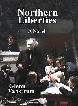 E-Book (epub) Northern Liberties von Glenn Vanstrum
