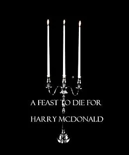 E-Book (epub) Feast To Die For von Harry McDonald
