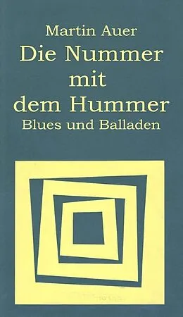 E-Book (epub) Die Nummer mit dem Hummer: Blues und Balladen von Martin Auer
