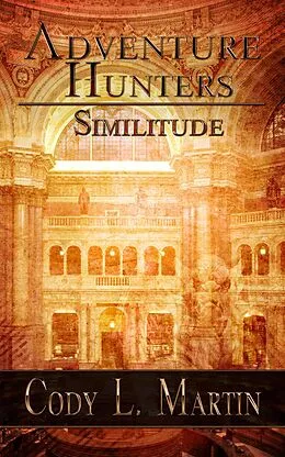 E-Book (epub) Adventure Hunters: Similitude von Cody L. Martin