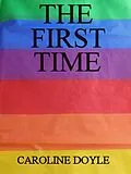 E-Book (epub) The First Time von Caroline Doyle