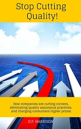 E-Book (epub) Stop Cutting Quality! von D. P. Harrison