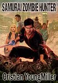 E-Book (epub) Samurai Zombie Hunter von Cristian Youngmiller