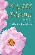 E-Book (epub) Late Bloom von Catherine Blackwood