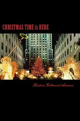 E-Book (epub) Christmas Time is Here von Sir Kristian Goldmund Aumann