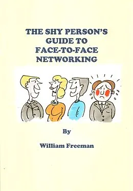 E-Book (epub) Shy Person's Guide to Face-To-Face Networking von William Freeman