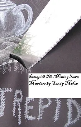 E-Book (epub) Intrepid: The Mining Town Murders von Saundra Mckee