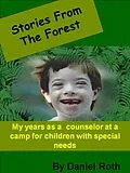E-Book (epub) Stories from the Forest -- Stories by a Counselor at a Camp for Children with Special Needs von Daniel Roth