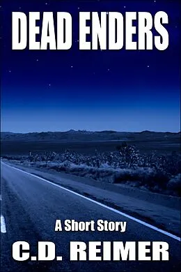 E-Book (epub) Dead Enders (Short Story) von C. D. Reimer