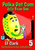 E-Book (epub) Polka Dot Com Jelly Bean Tom von Ef Clark