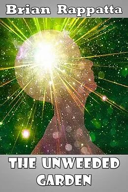 E-Book (epub) Unweeded Garden von Brian Rappatta