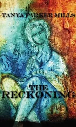 E-Book (epub) The Reckoning von Tanya Parker Mills