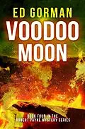 E-Book (epub) Voodoo Moon: Book Four of the Robert Payne Mystery Series von Ed Gorman
