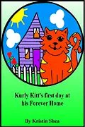 E-Book (epub) Kurly Kitt's First Day At His Forever Home von Kristin Shea