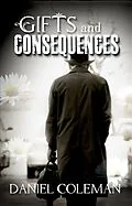 E-Book (epub) Gifts and Consequences von Daniel Coleman