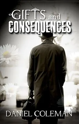E-Book (epub) Gifts and Consequences von Daniel Coleman
