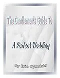 E-Book (epub) The Gentlemen's Guide To A Perfect Wedding von Eric Cybulski