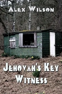 E-Book (epub) Jehovah's Key Witness von Alex Wilson