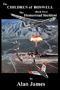 E-Book (epub) Children of Roswell (Book Two) The Homestead Incident von Alan James