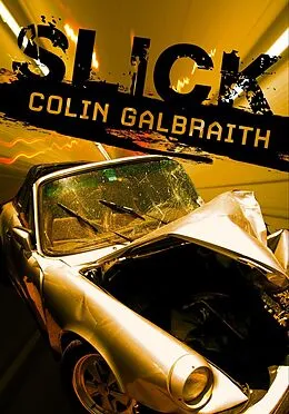E-Book (epub) Slick von Colin Galbraith
