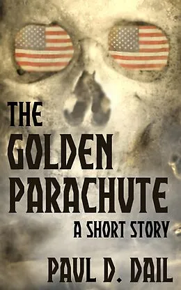 E-Book (epub) The Golden Parachute von Paul D. Dail