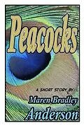 E-Book (epub) Peacocks: a short story von Maren Bradley Anderson
