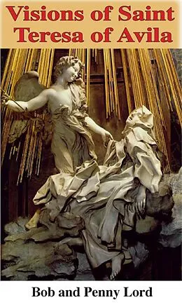 ePUB Visions of Saint Teresa of Avila von Bob Lord