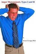 E-Book (epub) Anger Management, Types I and II von Steven T. Griggs