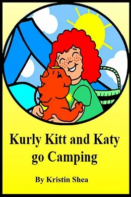 E-Book (epub) Kurly Kitt And Katy Go Camping von Kristin Shea