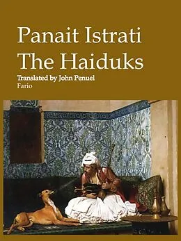 E-Book (epub) The Haiduks von Panait Istrati