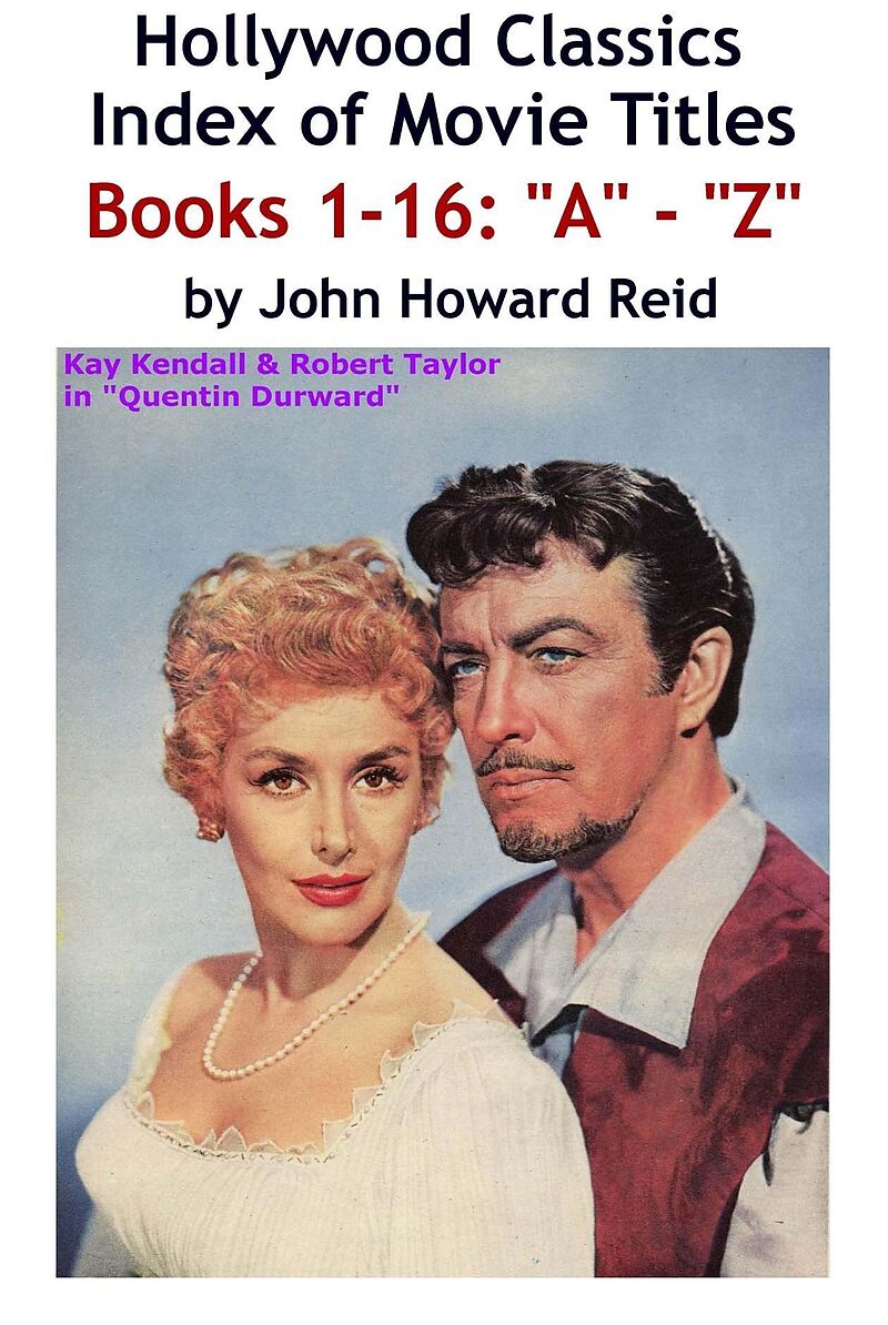 HOLLYWOOD CLASSICS Index of Movie Titles BOOKS 1-16: &quote;A&quote; - &quote;Z&quote;