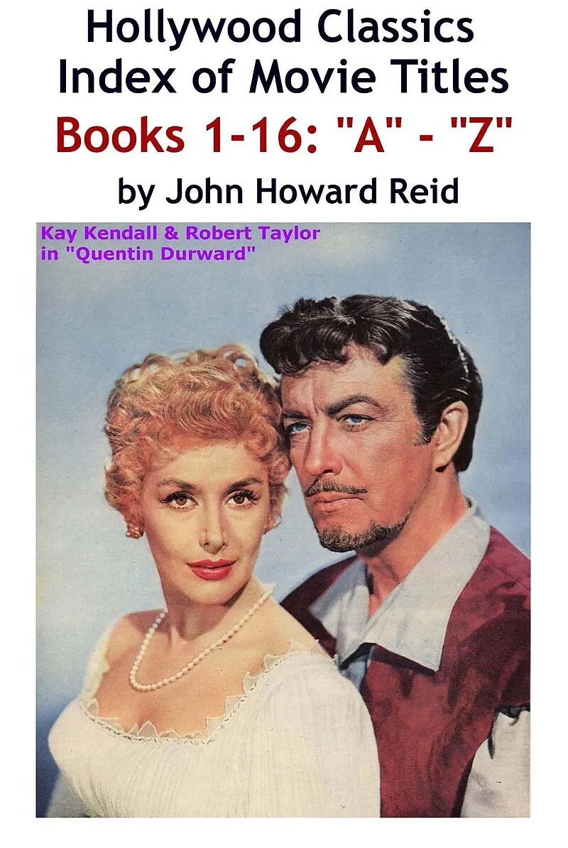 HOLLYWOOD CLASSICS Index of Movie Titles BOOKS 1-16: &quote;A&quote; - &quote;Z&quote;