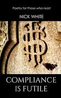 E-Book (epub) Compliance is Futile von Nick White
