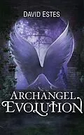 E-Book (epub) Archangel Evolution von David Estes