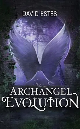 E-Book (epub) Archangel Evolution von David Estes