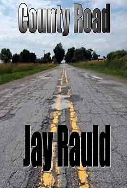 E-Book (epub) County Road von Jay Rauld