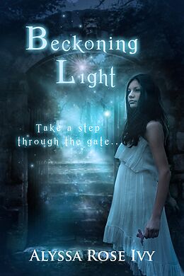 E-Book (epub) Beckoning Light (The Afterglow Trilogy) von Alyssa Rose Ivy