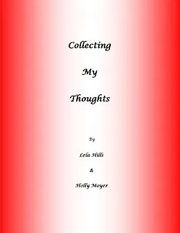 E-Book (epub) Collecting My Thoughts von Lela Hills
