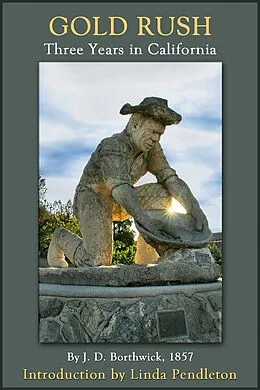 E-Book (epub) Gold Rush: Three Years in California von Linda Pendleton