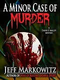 E-Book (epub) Minor Case of Murder von Jeff Markowitz