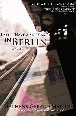 E-Book (epub) I Still Have A Suitcase in Berlin von Stephens Gerard Malone