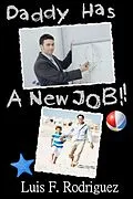 E-Book (epub) Daddy has a new Job von Luis Rodriguez