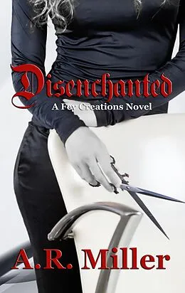 E-Book (epub) Disenchanted von A. R. Miller