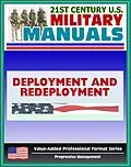 E-Book (epub) 21st Century U.S. Military Manuals: Army Deployment and Redeployment Field Manual - FM 100-17, FMI 3-35 (Value-Added Professional Format Series) von Progressive Management