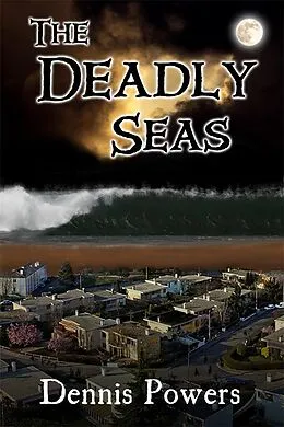 E-Book (epub) Deadly Seas von Dennis Powers