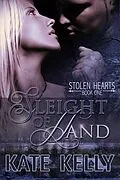 E-Book (epub) Sleight Of Hand, Book One, Stolen Hearts, Romantic Suspense von Kate Kelly