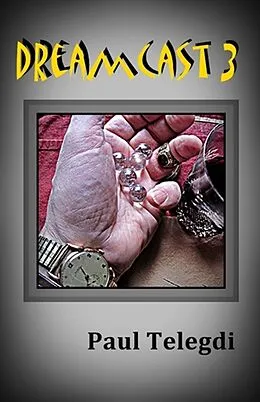 E-Book (epub) Dreamcast 3 von Paul Telegdi