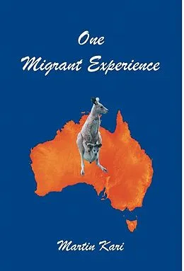 E-Book (epub) One Migrant Experience von Martin Kari