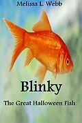 E-Book (epub) Blinky, The Great Halloween Fish von Melissa L. Webb