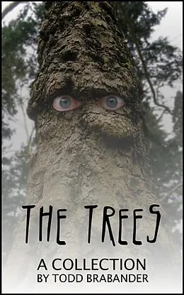 E-Book (epub) The Trees: A Collection von Todd Brabander